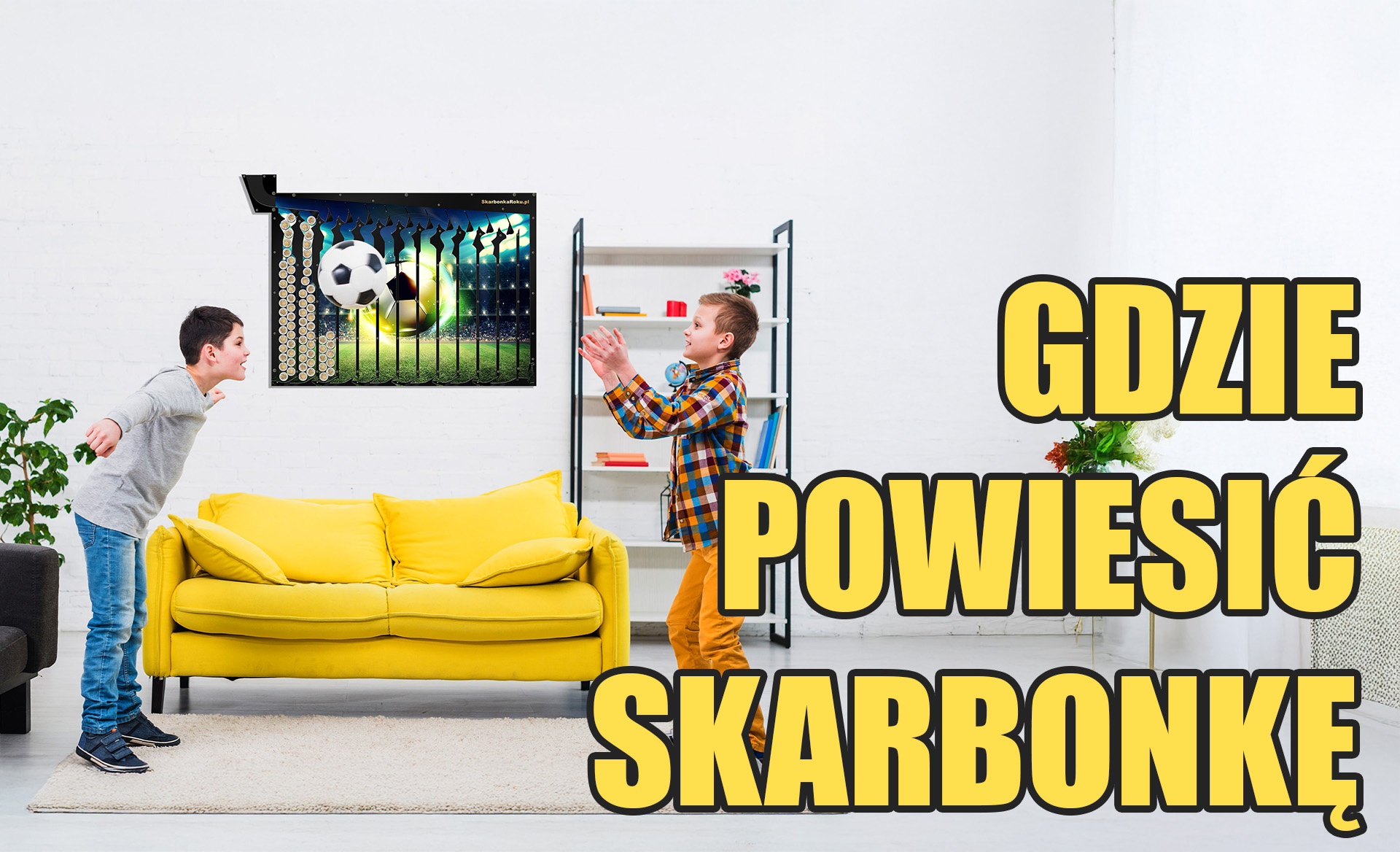 gdzie powiesić skarbonkę ścienną