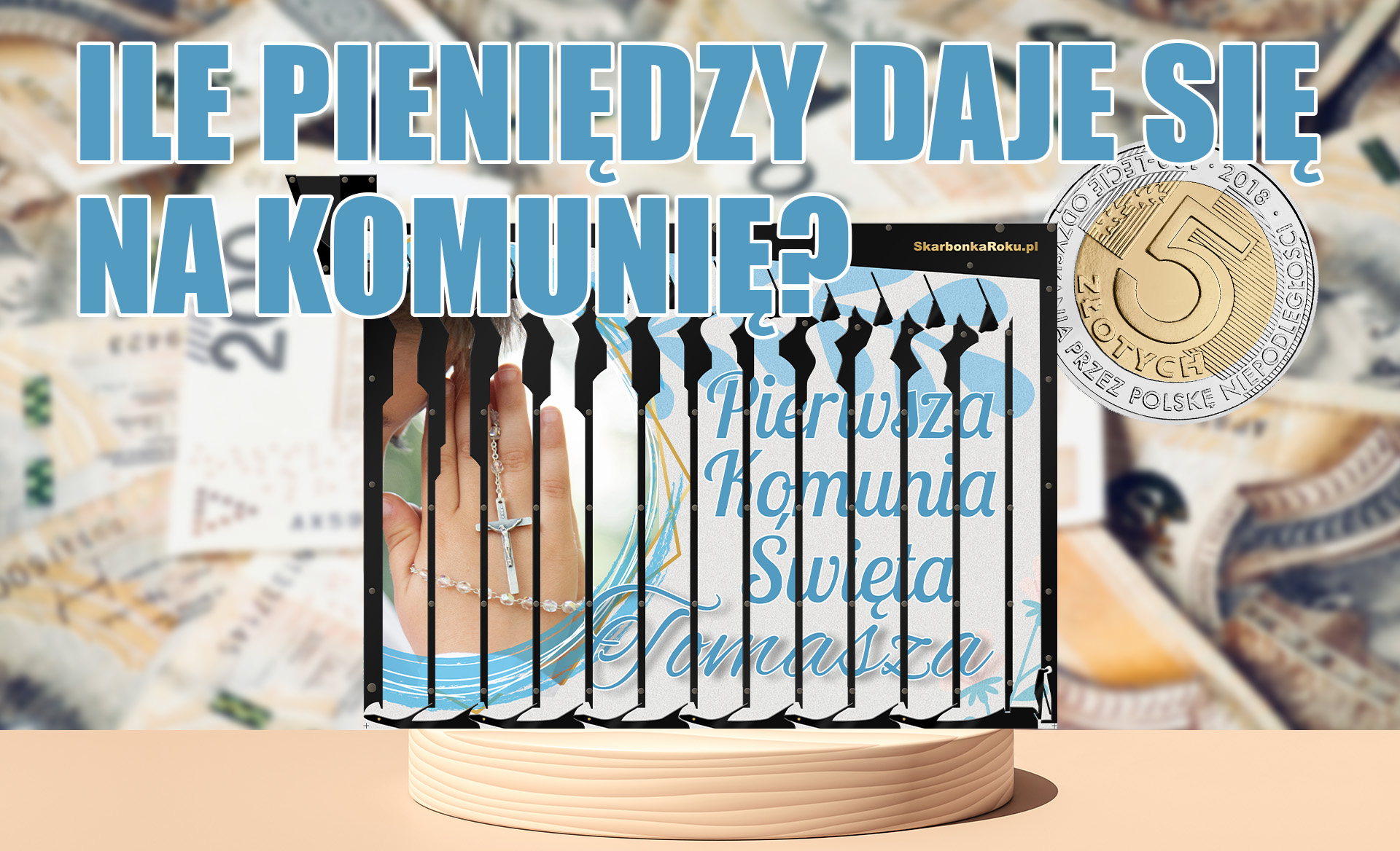 ile pieniędzy daje się na komunię