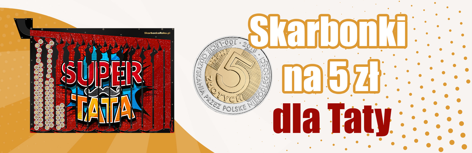 skarbonka na 5 zł dla Taty